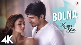 Bolna | Kapoor &amp; Sons | Sidharth Malhotra | Alia Bhatt | Fawad Khan | Arijit Singh | Asees Kaur | 4K