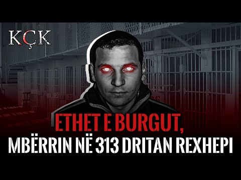KÇK- Ethet e burgut, mbërrin në 313 Dritan Rexhepi