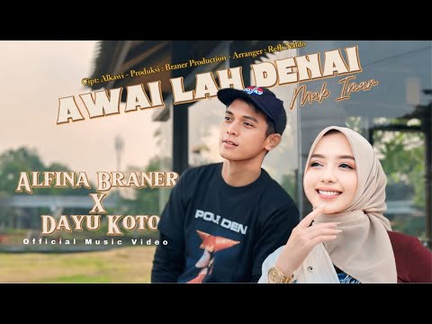 Alfina Braner Ft Dayu Koto - Awai Lah Denai ( Official Music Video)