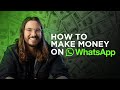 How To Make Money On WhatsApp In 2024 For Beginners