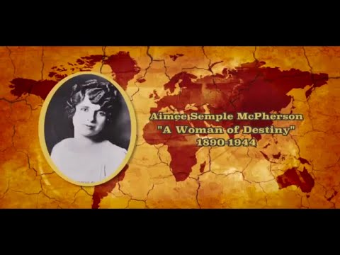 God's Generals Series - Aimee Semple McPherson "A Woman of Destiny"