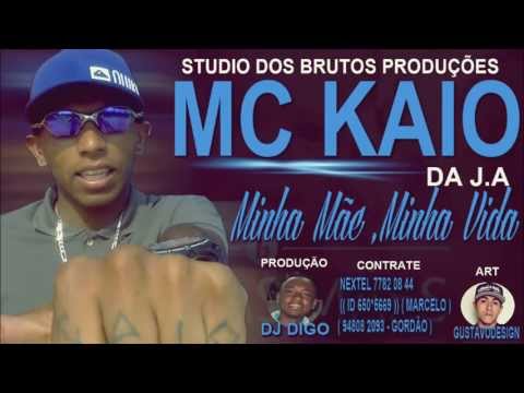 ( EXCLUSIVIDADE ) MC KAIO DA J.A - MINHA MÃE MINHA VIDA (( DJ DIGO PROD ))