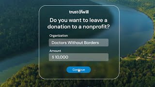 Trust & Will Inside Look: Trust & Will's NEW Nonprofit Platform