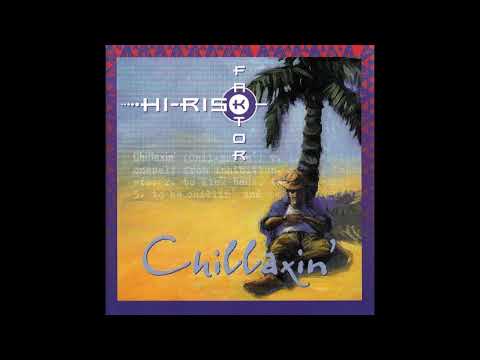 Hi Risk Faktor - Chillaxin' (2004) #HawaiiReggae #HawaiiMusic #Hawaii