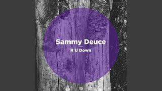 Sammy Deuce - R U Down video