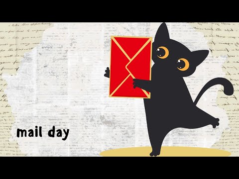 Special Delivery ~ It's Mail Day!