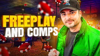Freeplay and Comps: Tips and Tricks to Earning More!