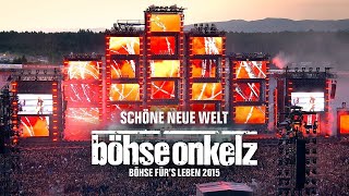 Böhse Onkelz - Schöne neue Welt (Böhse für&#39;s Leben 2015)