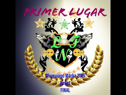 La Nueva Fuerza Milano - Chuquiago Marka 2019 Ballet Final