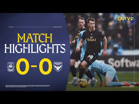 Oxford United draw 0-0 with league leaders Coventry City | Championship Highlights