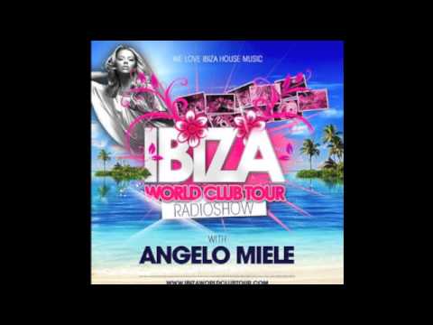 Ibiza World Club Tour - RadioShow with Angelo Miele (March 2013)