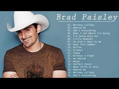 Brad Paisley Playlist 2020 - The Very Best Of Brad Paisley