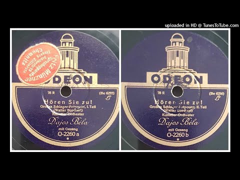 Hören Sie zu! (Großes Schlager Potpourri) - Künstler Orchester Dajos Béla (mit Gesang) - 1927