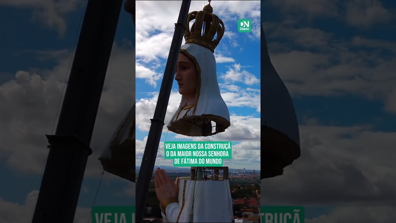 Imagem da notícia: Veja imagens da construção da maior Nossa Senhora de Fátima do mundo no CE