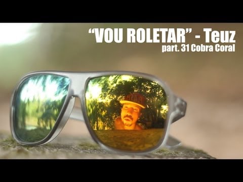 Teuz - Vou Roletar / part. 31 Cobra Coral (Sugar Riddim)