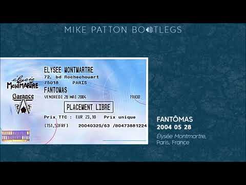 2004/05/28 Fantômas - Élysée Montmartre, Paris, France