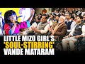8 Yr Old Mizoram Girl S Vande Mataram Rendition Draws Applause From PM Modi At Ashtalakshmi Mahotsav