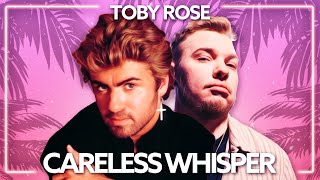 Toby Rose &amp; ALUR - Careless Whisper (ft. Eirik Næss) [Lyric Video]