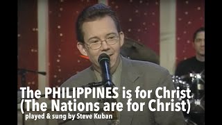 Steve Kuban The Nations are for Christ Music