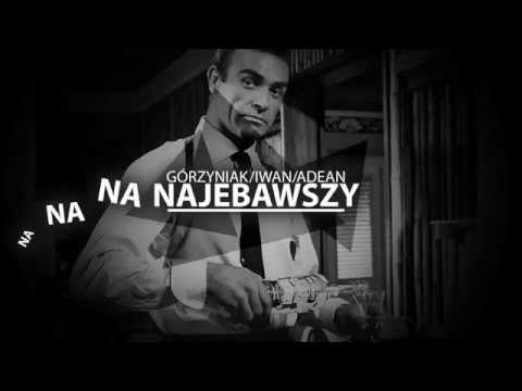 Górzyniak x Iwan x Adean - Nanananajebawszy