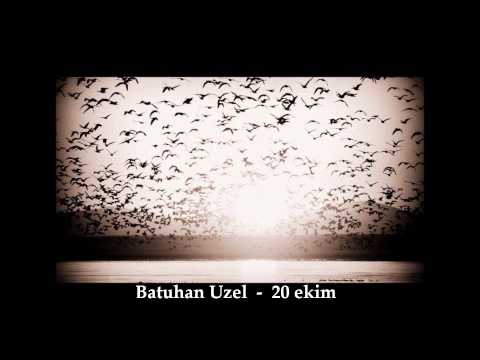 Batuhan Uzel - Ekim Yirmi