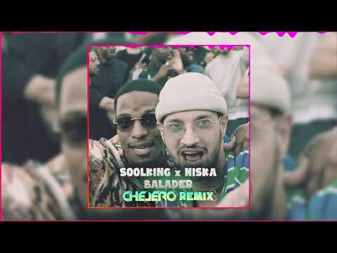 SOOLKING x NISKA - Balader (CHELERO Remix)