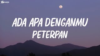 Download lagu Peterpan -  Ada Apa Denganmu ( lagu lirik ) mp3
