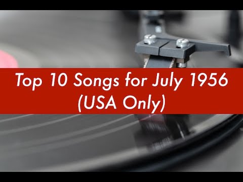 Top 10 Songs of JULY 1956; Platters, Sanford Clark, Jerry Vale, Cherry
