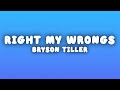 Bryson Tiller Right My Wrongs Lyrics