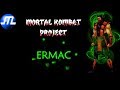 Mortal Kombat Project Ermac