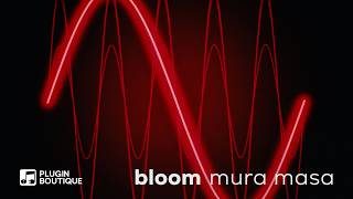 Video thumbnail for Bloom Mura Masa - Everything You Need to Know w/ @muramasamusic by Plugin Boutique