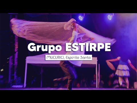GRUPO ESTIRPE | Mucurici, Espírito Santo #festivalvix 2022