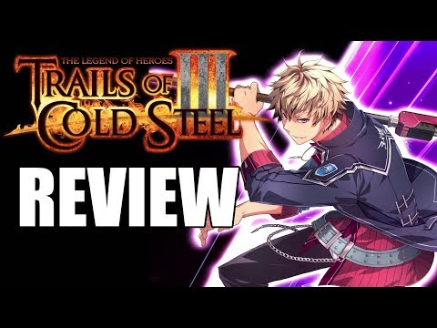The Legend of Heroes: Trails of Cold Steel 3 Review - The Final Verdict