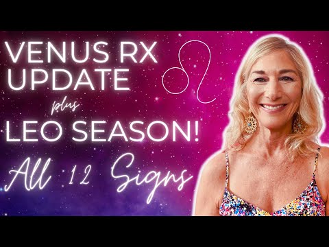 VENUS RX IN LEO & LEO SEASON! ❤️‍🔥 ♌️ ❤️‍🔥 ✨ ALL SIGNS ✨