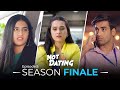 Not Dating E05 Season Finale Ft Anushka Kaushik Abhishek Twarita Nagar Webseries