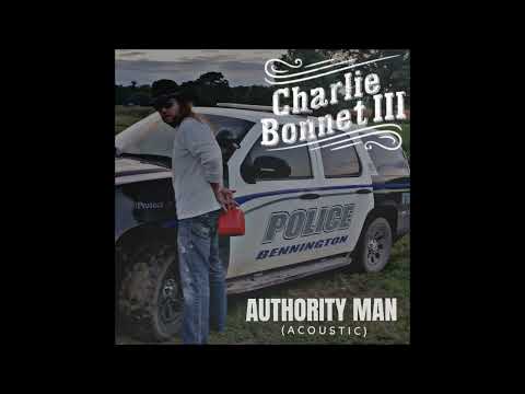 "Authority Man" acoustic track - CHARLIE BONNET III aka CB3 - SOUTHERN ROCK / CLASSIC ROCK