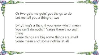 Craig Morgan - Ev&#39;rythings a Thing Lyrics