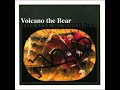 Volcano the Bear - Arc Felt - Wild Grass Volcano the Bear - Arc Felt