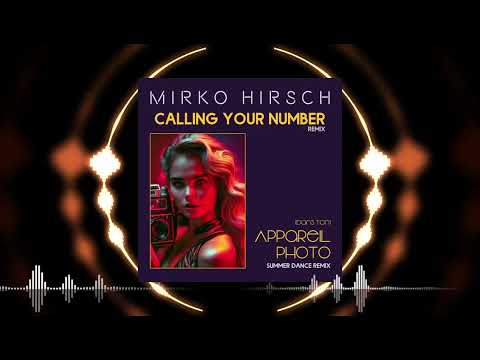 Mirko Hirsch - (Dans ton) Appareil Photo (Summer Dance Remix)
