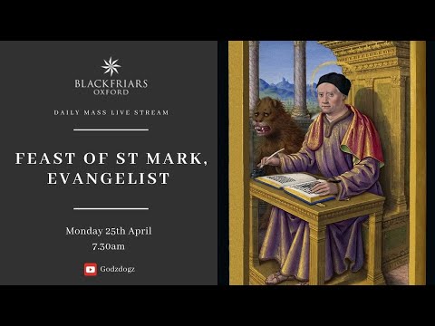 Blackfriars Oxford Mass (25.04.22) | Feast of St Mark, Evangelist
