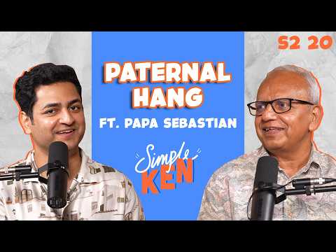 Simple Ken Podcast | S02E20 Paternal Hang Feat. Papa Sebastian