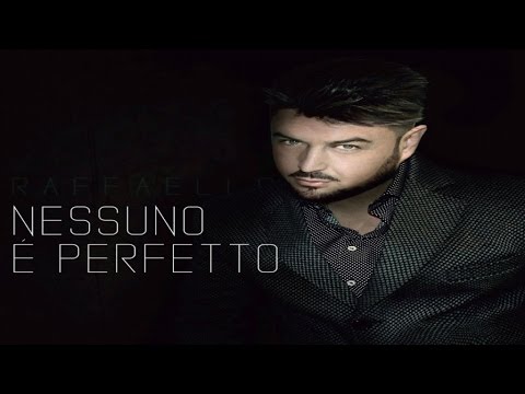 RAFFAELLO - Nessuno è perfetto - (F.Franzese)