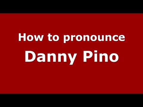 How to pronounce Danny Pino (American English/US)  - PronounceNames.com