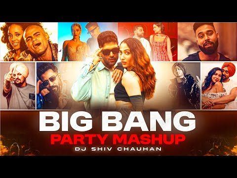 Big Bang Party Mashup | Dj Shiv Chauhan | Guru Randhawa | Ap Dhillon | Karan Aujla | Diljit Dosanjh