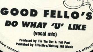 Good Fello's - Do What 'U' Like (Vocal Mix)
