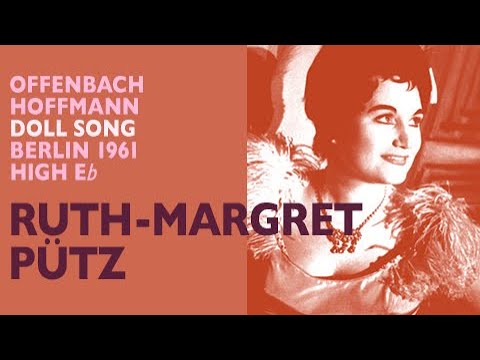 Ruth-Margret Pütz - Offenbach: TALES OF HOFFMANN, Doll Song (in German), 1961 High Eb