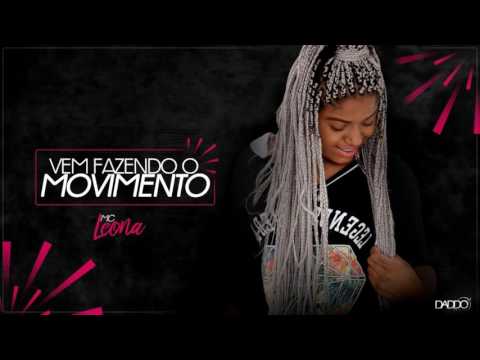 MC LEONA - VEM FAZENDO O MOVIMENTO ( DADDO DJ )