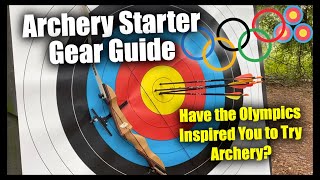 Beginner Archery Equipment Guide | Olympics Archery Inspirat