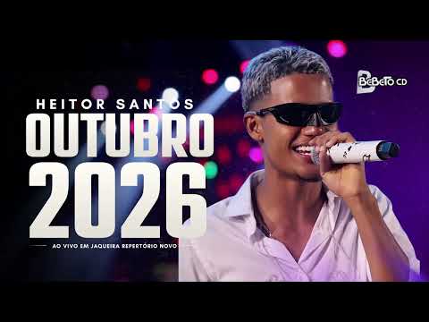 HEITOR SANTOS AO VIVO EM JAQUEIRA (OUTUBRO 2026) REPERTÓRIO NOVO Heitor Santos @BEBETOCD1