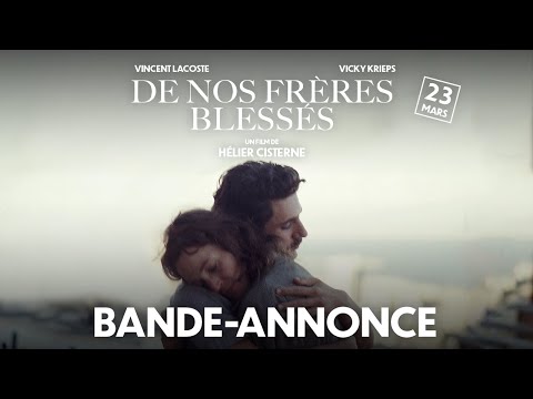 De nos frères blessés - bande annonce Diaphana